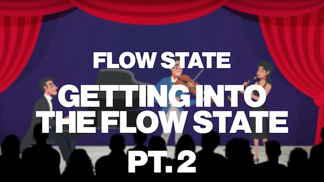 Flow State (Part 2) - Getting into th...