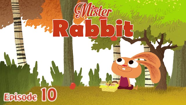 Mister Rabbit - The Mushrooms (Part 10)
