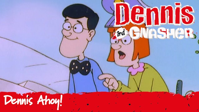 Dennis the Menace and Gnasher: Dennis Ahoy! (Part 4) 