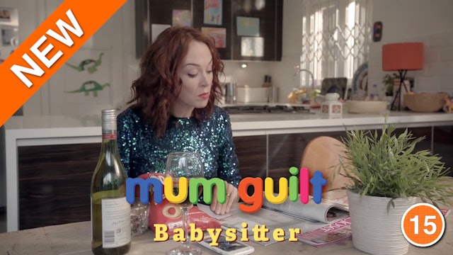 Mum Guilt - Babysitter (Part 5)