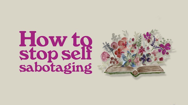 How To Stop Self-Sabotaging