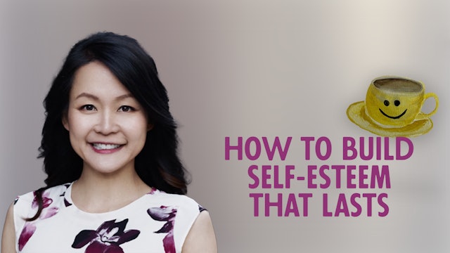 How To Build Self-Esteem That Lasts