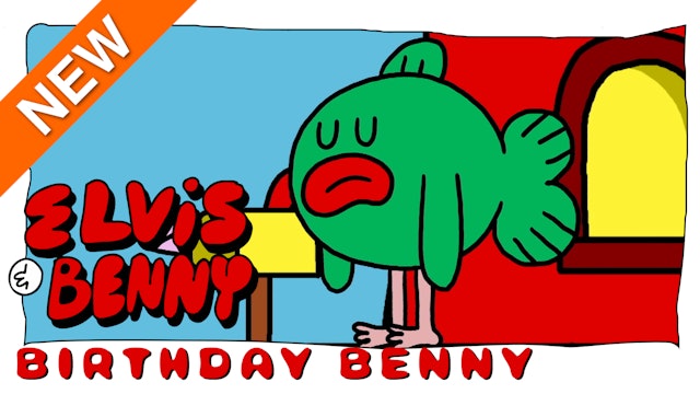 Elvis and Benny: Birthday Benny (Part 22)