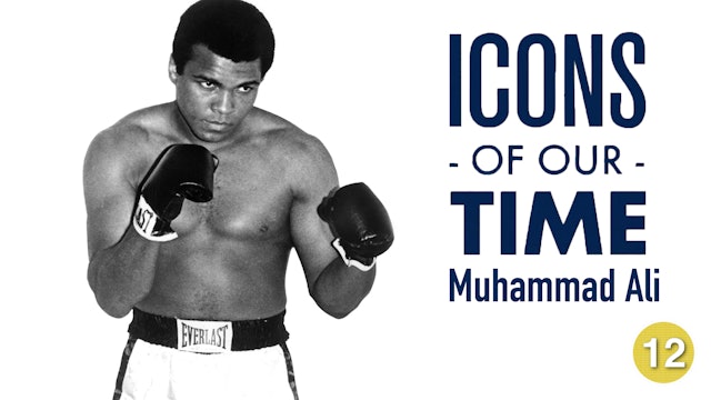 Icons of our Time: Muhammad Ali