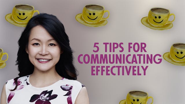 5 Tips For Communicating Effectively
