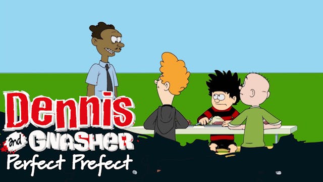 Dennis the Menance and Gnasher - Perf...