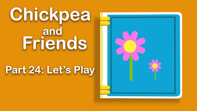 Chickpea & Friends - Let's Play (Part 25)