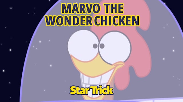 Marvo the Wonder Chicken - Star Trick (Part 48)