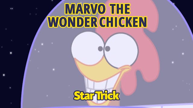 Marvo the Wonder Chicken - Star Trick...