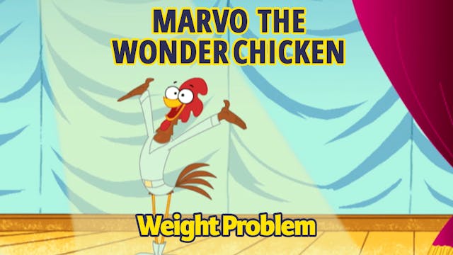 Marvo the Wonder Chicken - Weight Pro...
