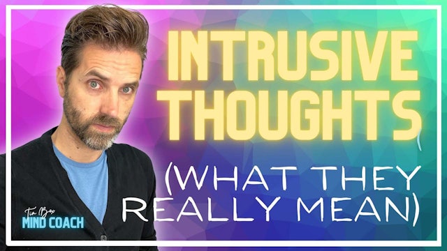 Intrusive Thoughts (What They Really Mean)
