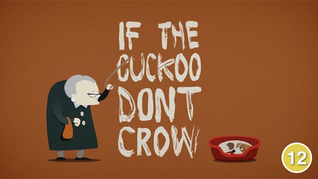 If The Cuckoo Don't Crow