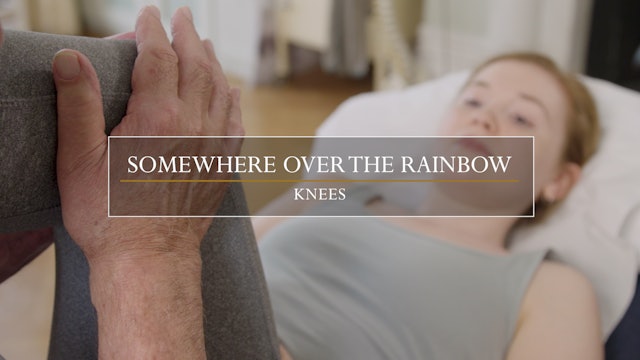 20. Somewhere Over the Rainbow / Acute Knee Dysfunction
