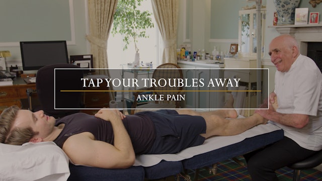 18. Tap Your Troubles Away /An Unusual Ankle Sprain