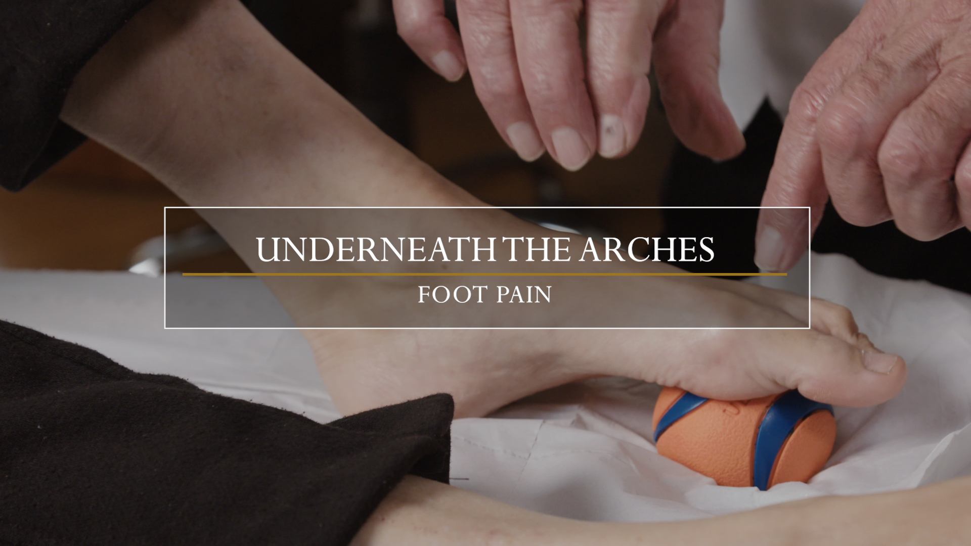 5. Underneath the Arches / Foot Pain