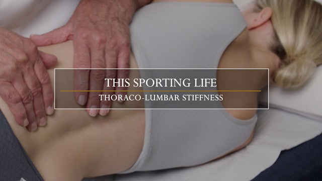 23. This Sporting Life / Thoraco-Lumbar Stiffness 