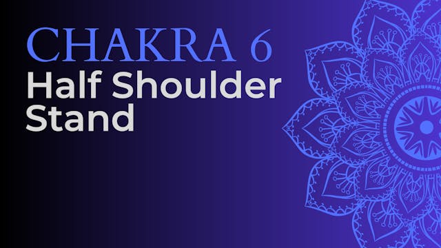 Chakra - Half Shoulder Stand