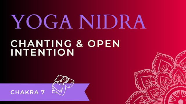 Yoga Nidra: Chanting & Open Intention