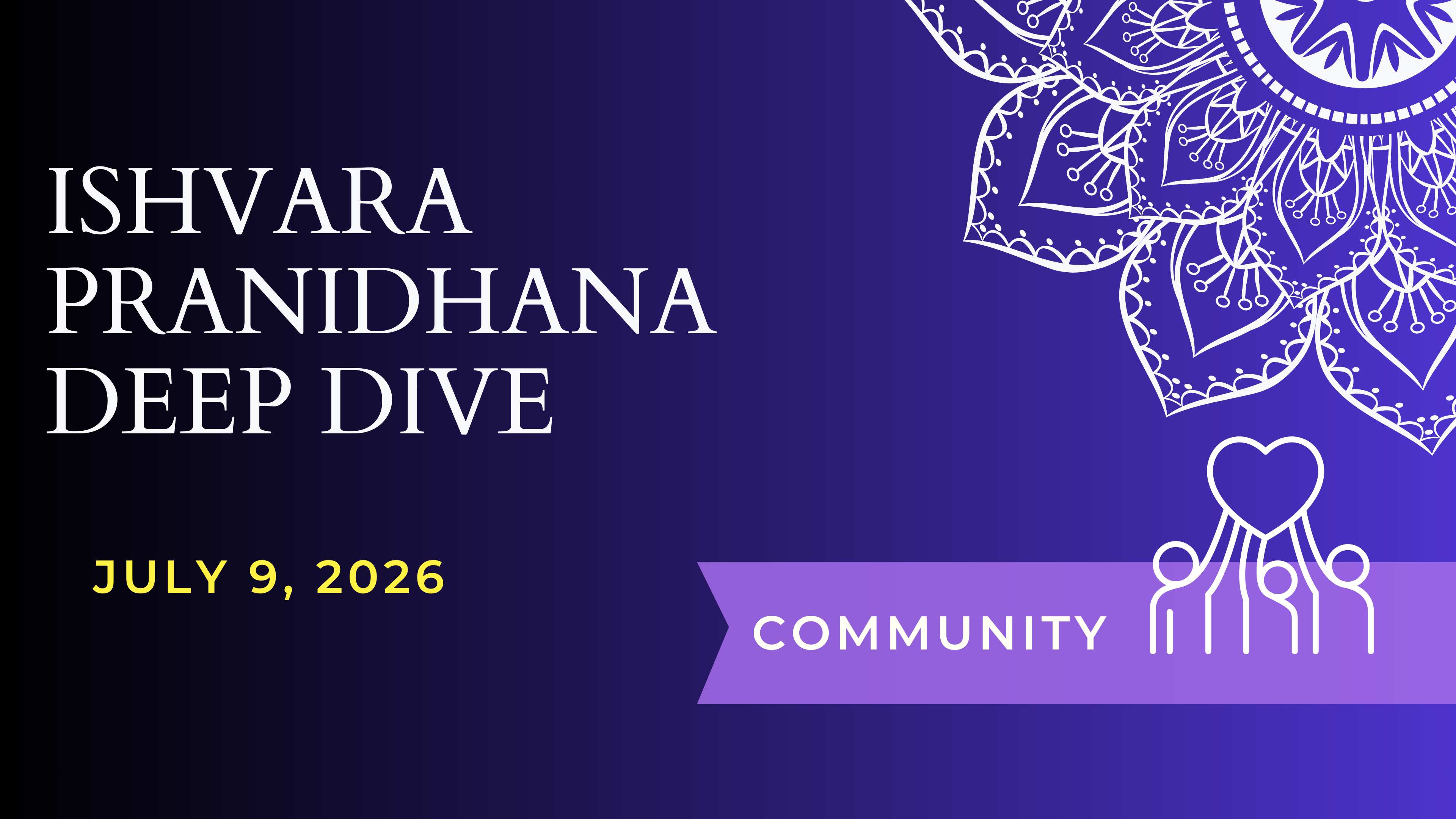 Ishavara Prandihana Deep Dive (July 9)