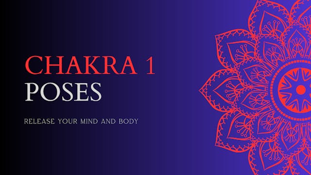 Chakra 1 Poses