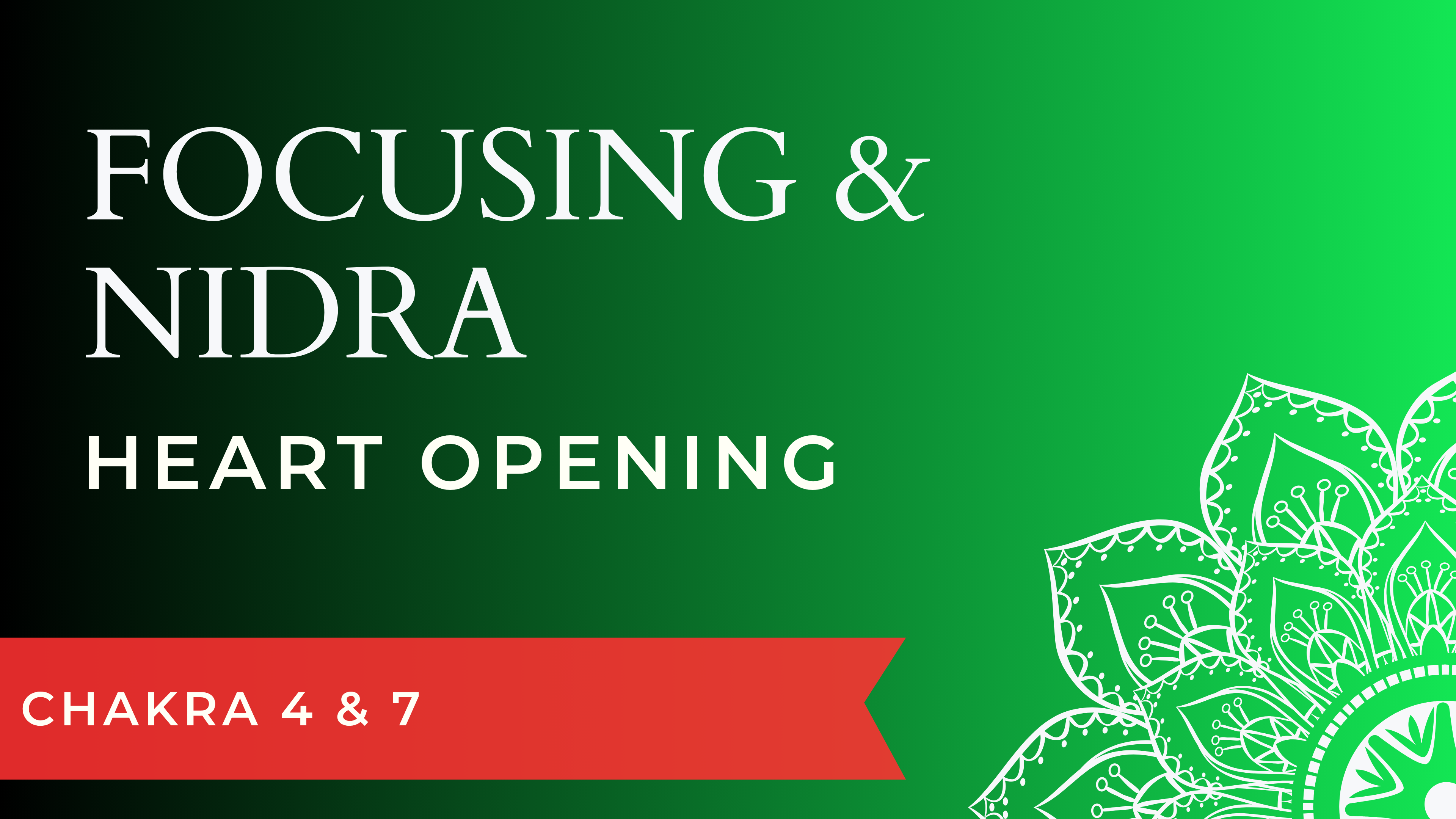 Heart Chakra (Focusing & Yoga Nidra)