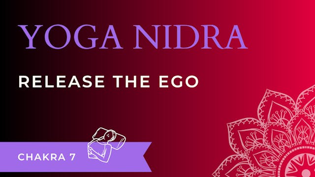 Yoga Nidra: Release The Ego