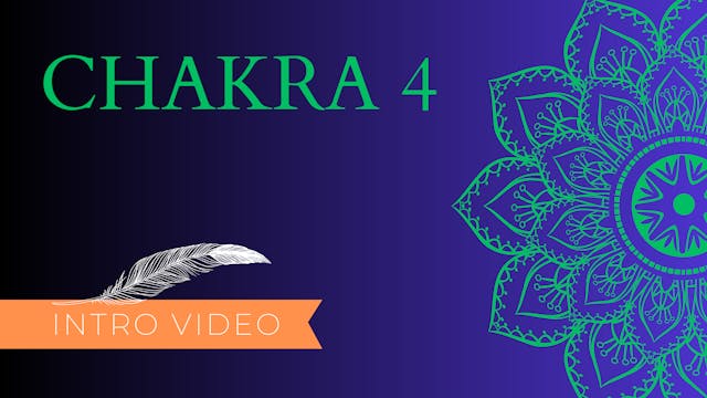 Chakra 4 Intro