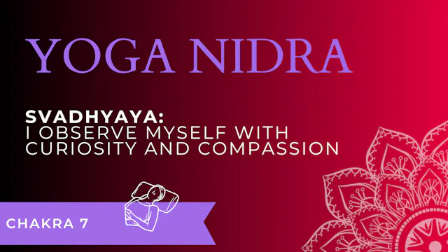 Svadhyaya: I observe myself with curi...