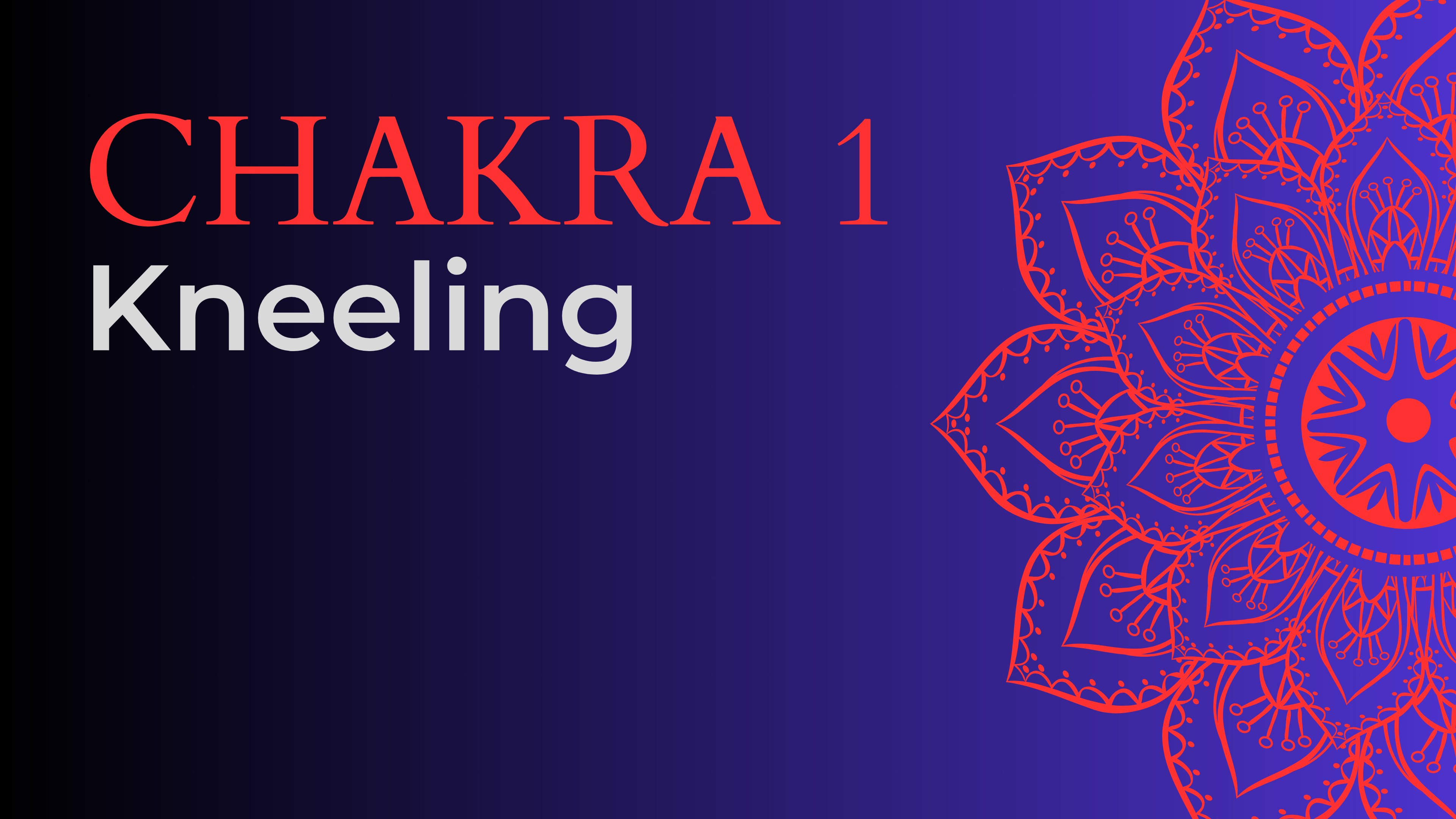 Chakra - Kneeling