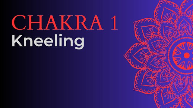 Chakra - Kneeling