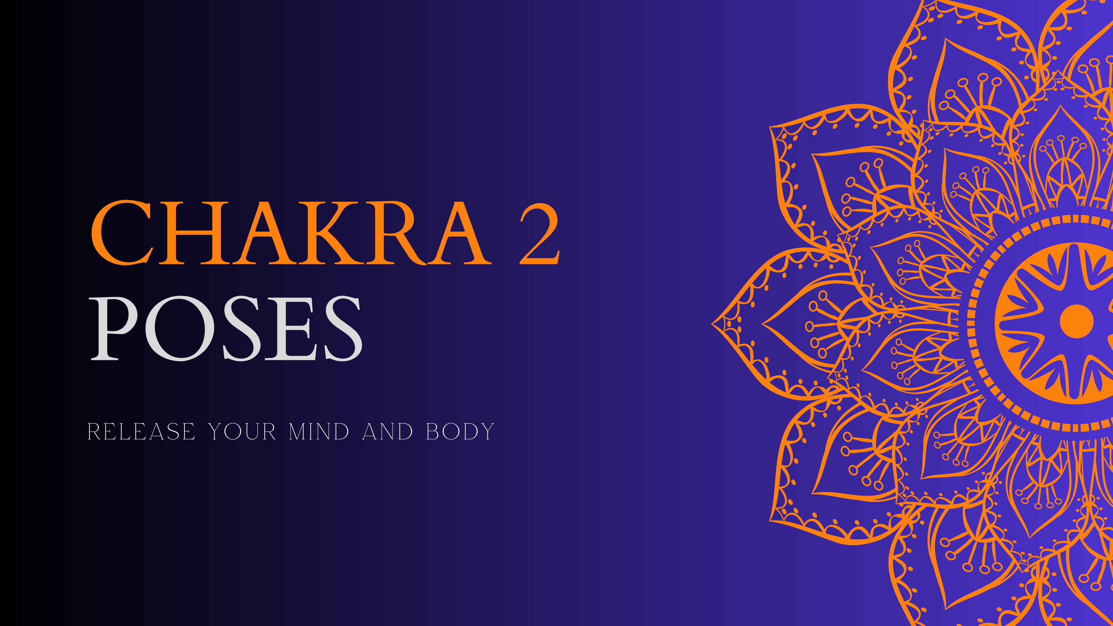 Chakra 2 Poses