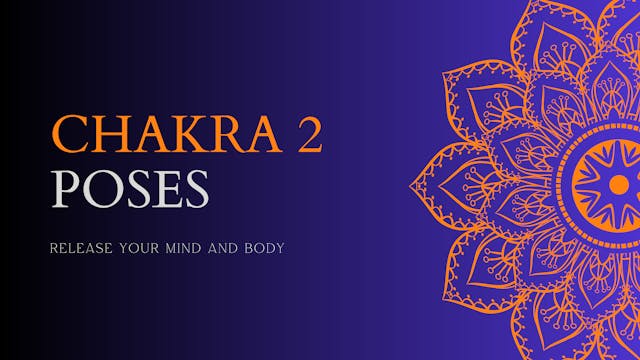 Chakra 2 Poses