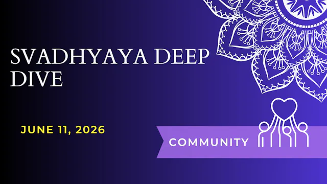 Svadhyaya Deep Dive (June 11)