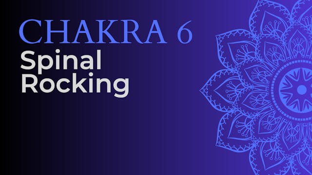 Chakra - Spinal Rocking