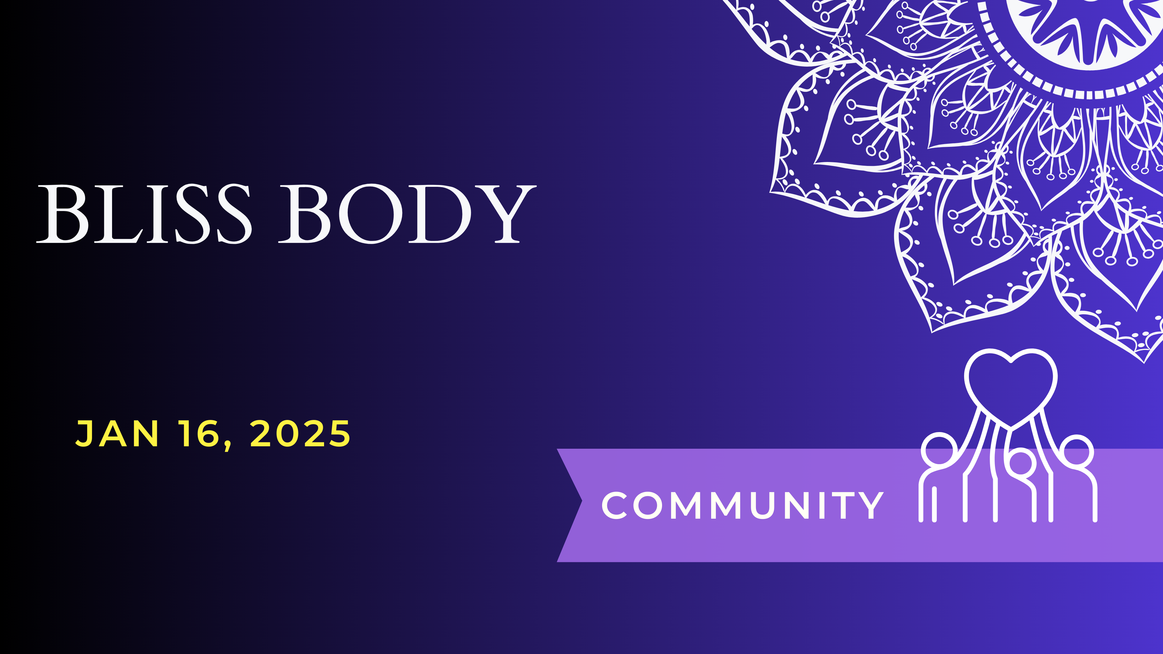 Understanding The Bliss Body (Jan 16)