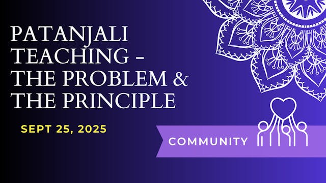 Patanjali - The Problem & Principle o...