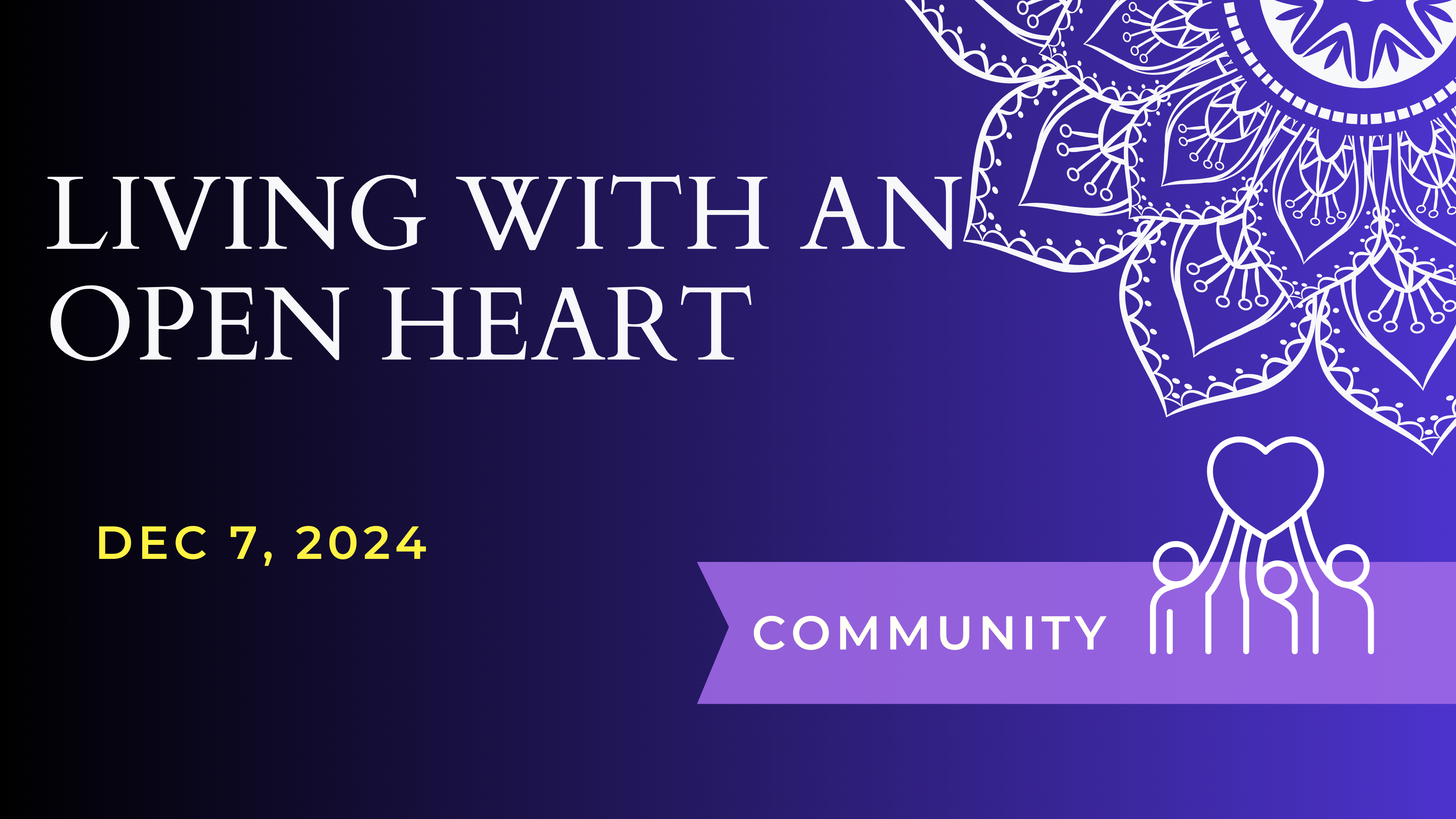 Living With Open Heart (Dec 7)