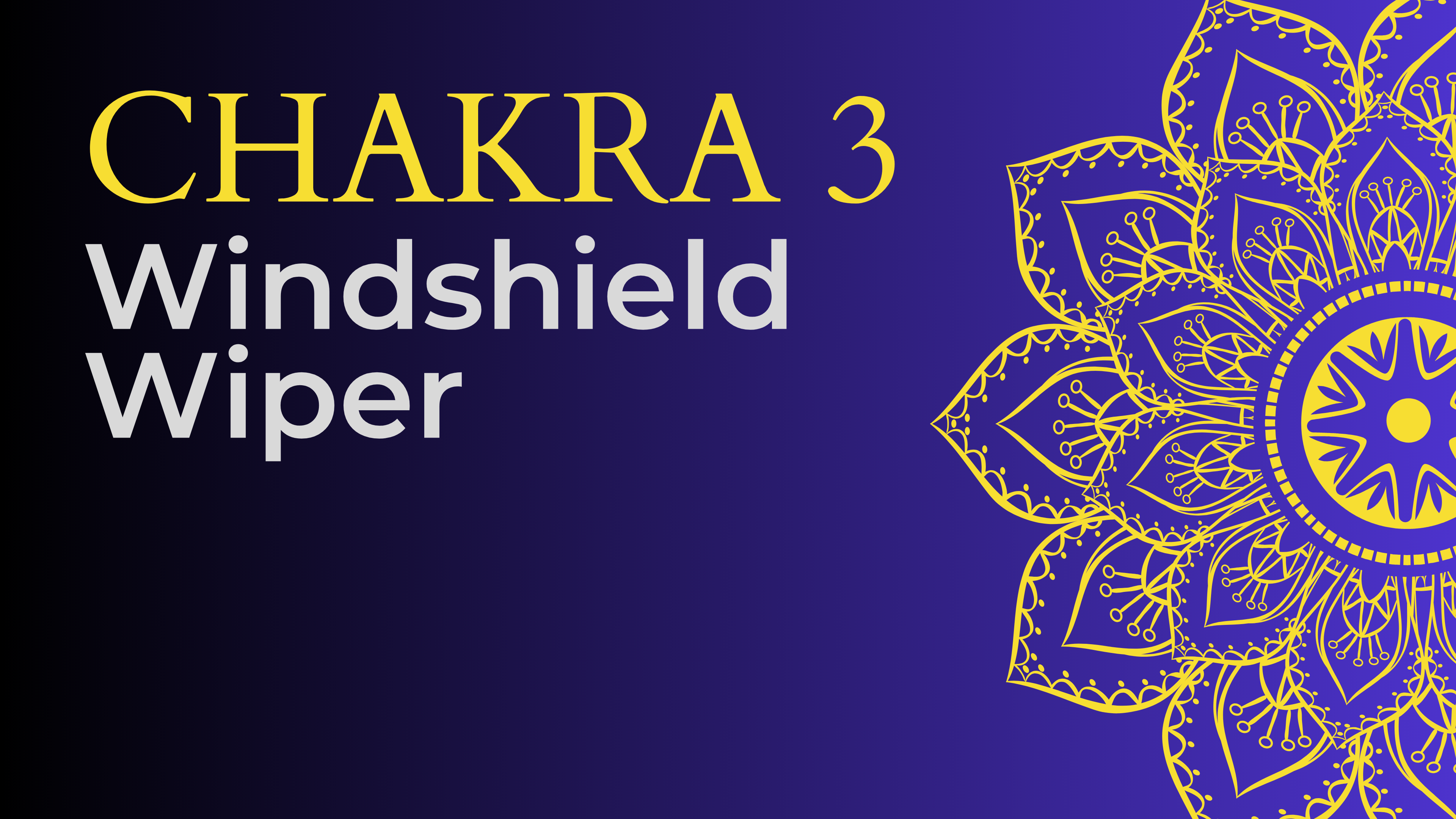 Chakra - Windshield Wiper