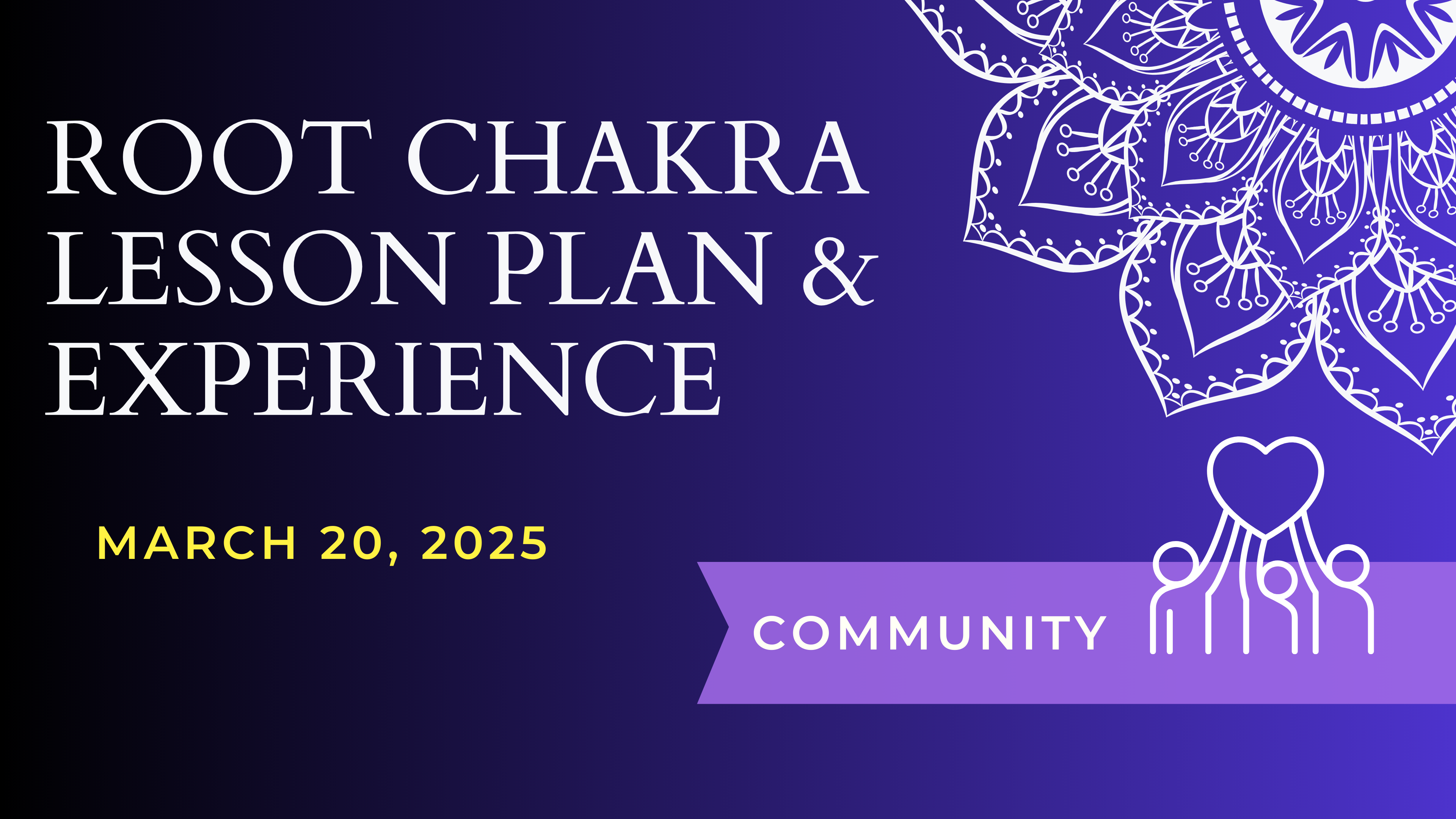 Root Chakra Lesson Plan (March 20)