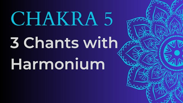 Chanting w/Harmonium - Opening Throat...
