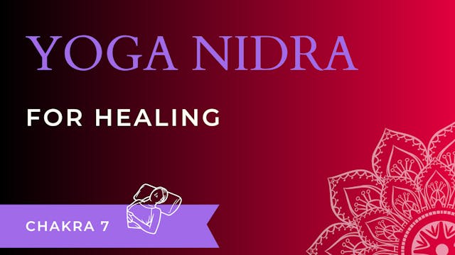Yoga Nidra: For Healing