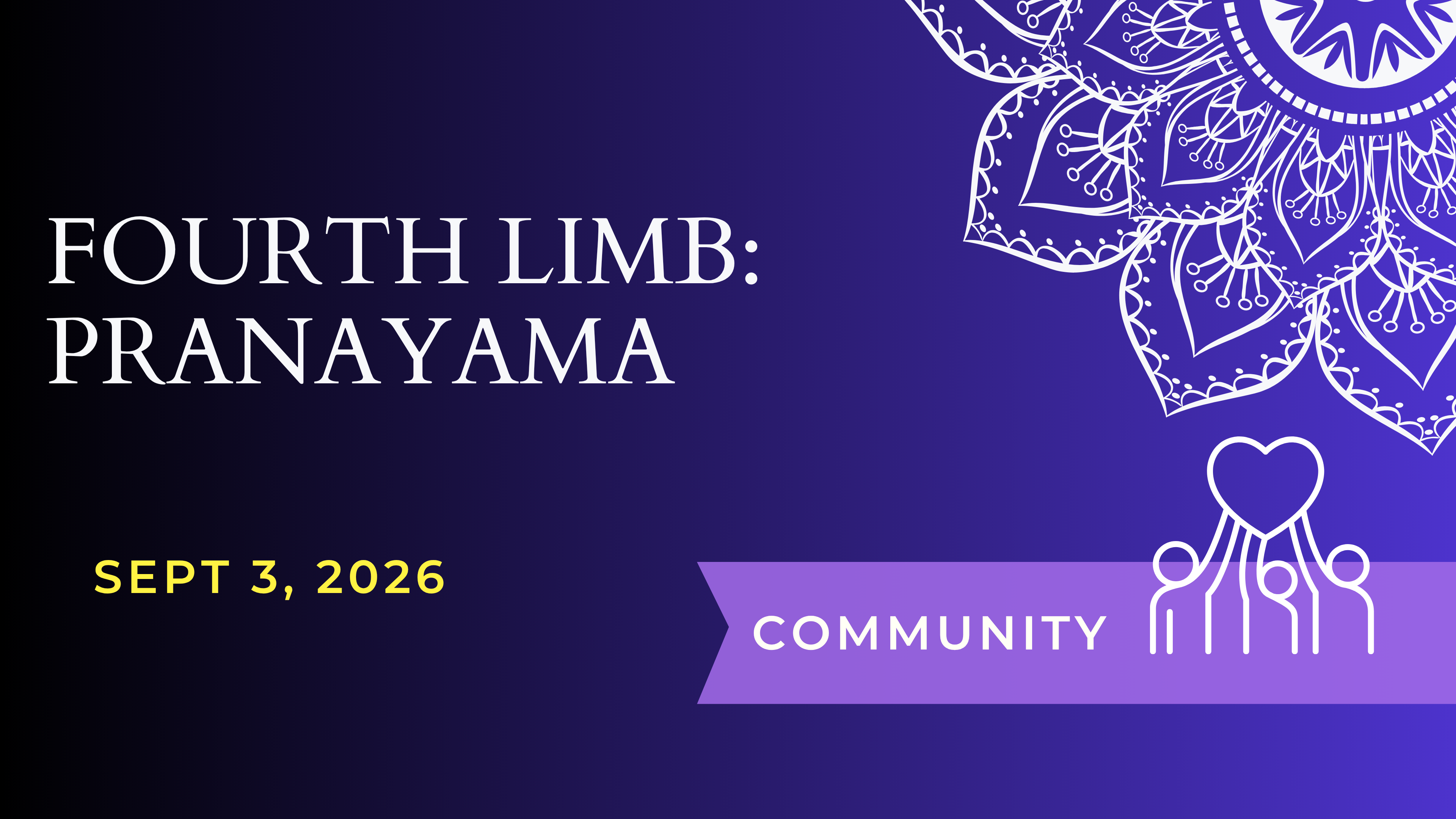 Limb 4: Pranayama (Sept 3)