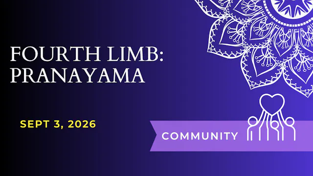 Limb 4: Pranayama (Sept 3)