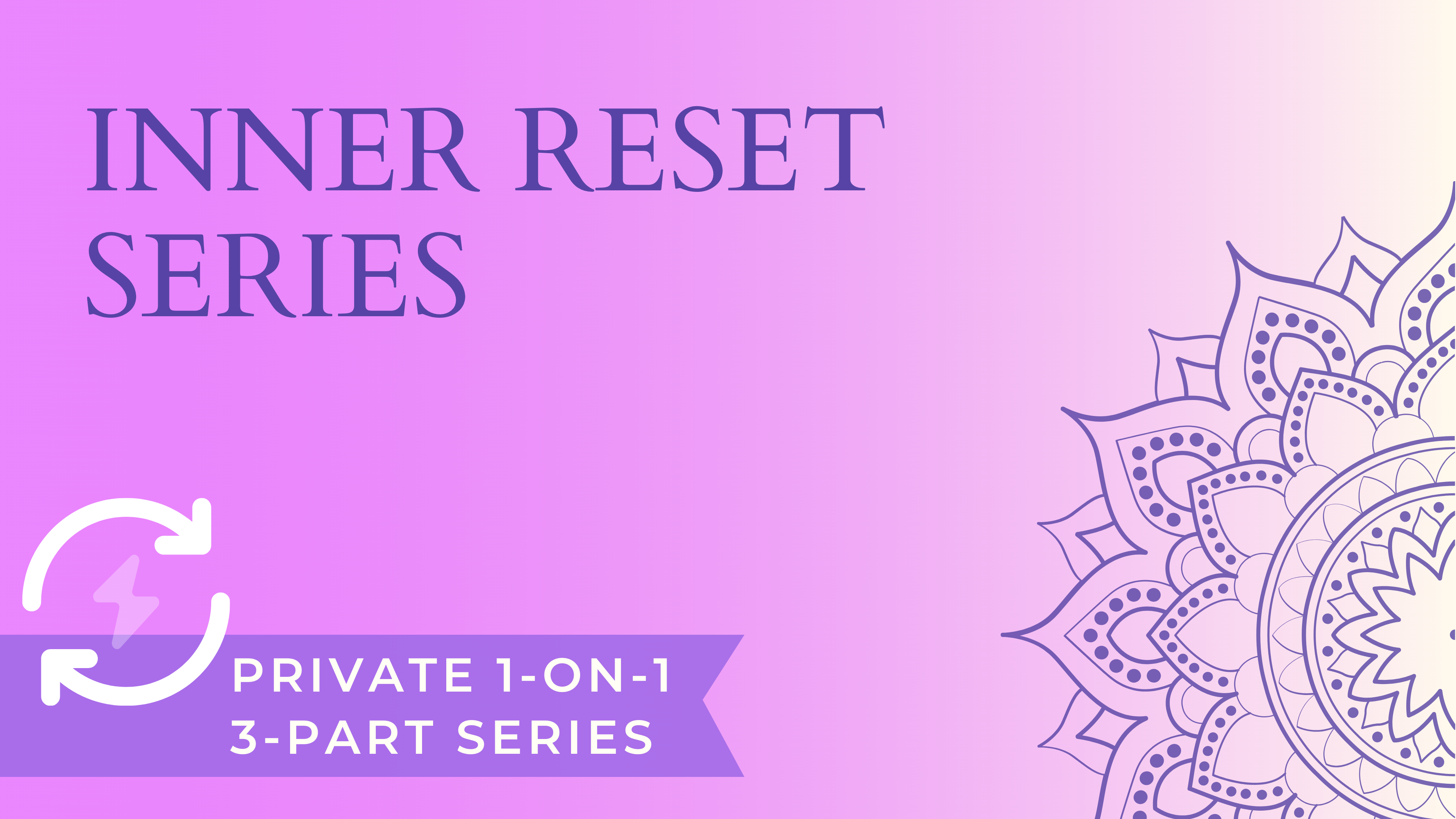 Inner Reset Series