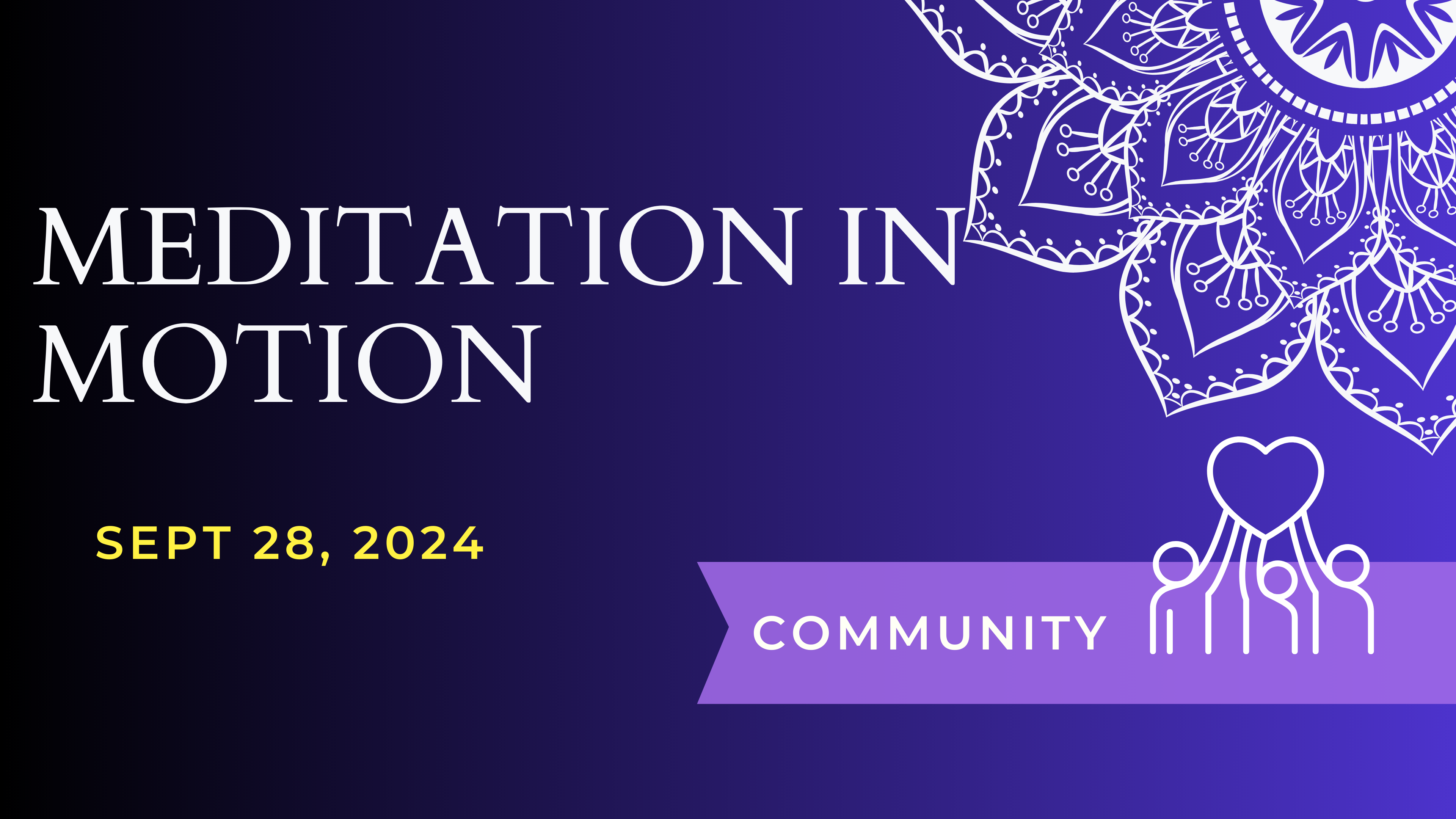 Meditation In Motion (Sept 28)