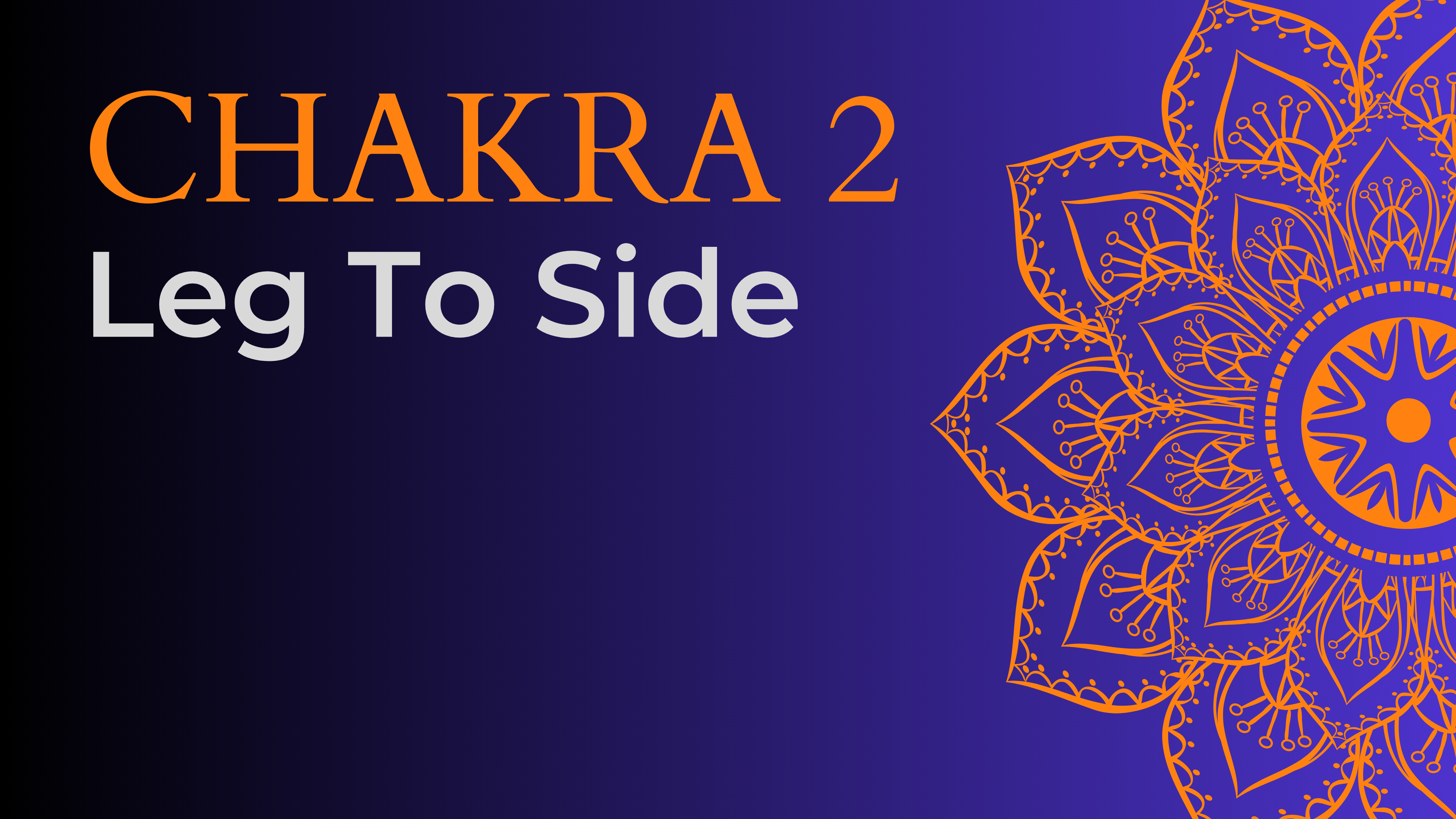 Chakra - Leg to Side