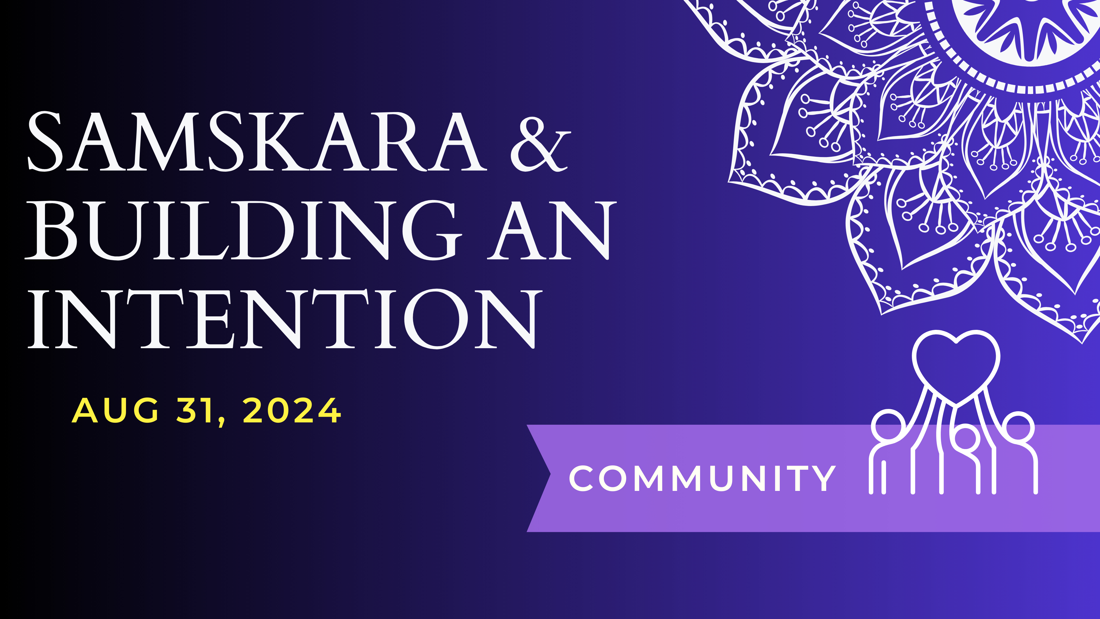 Samskara & Building An Intention (Aug 31, 2024)