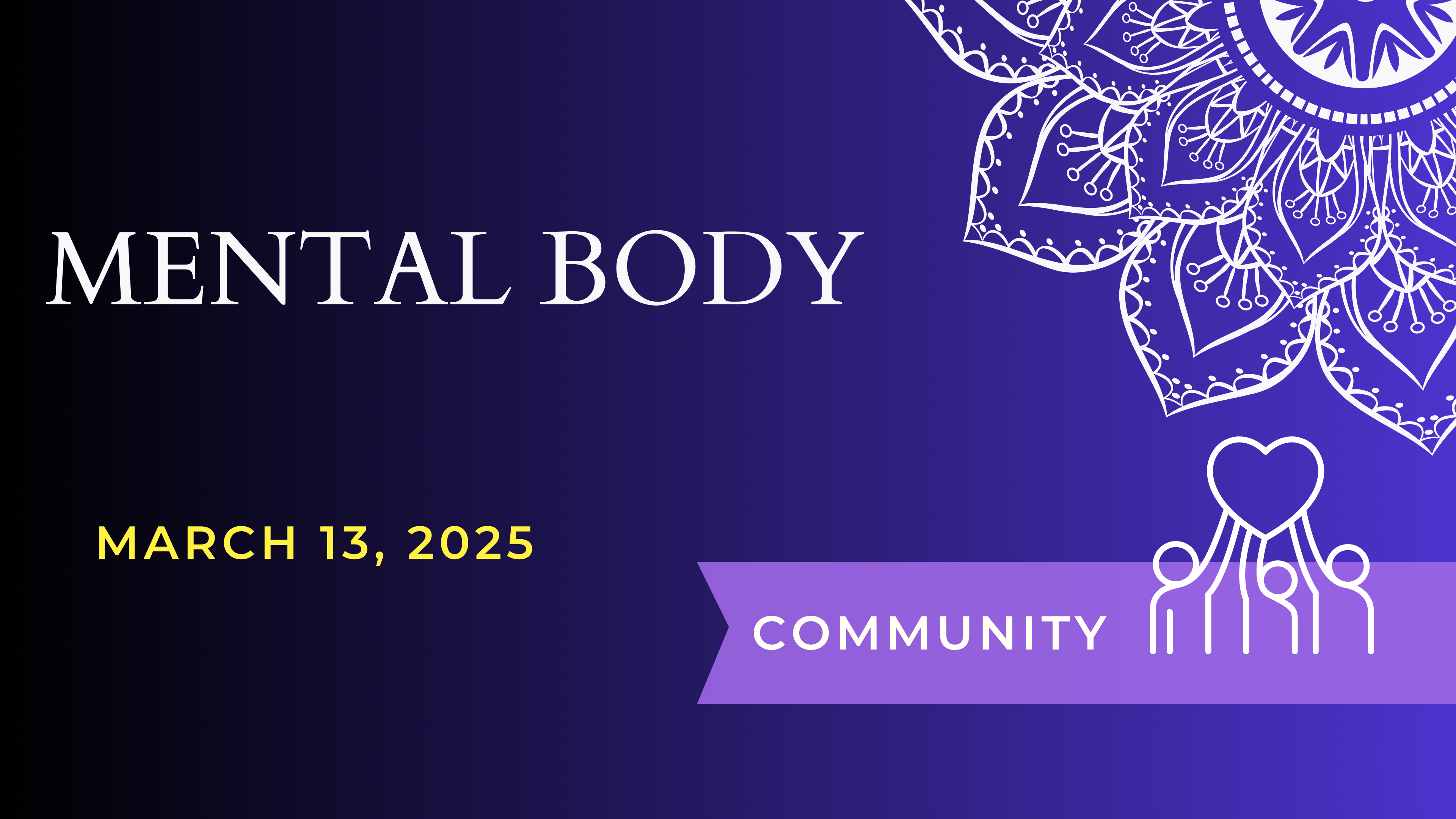 Understanding The Mental Body (March 13)