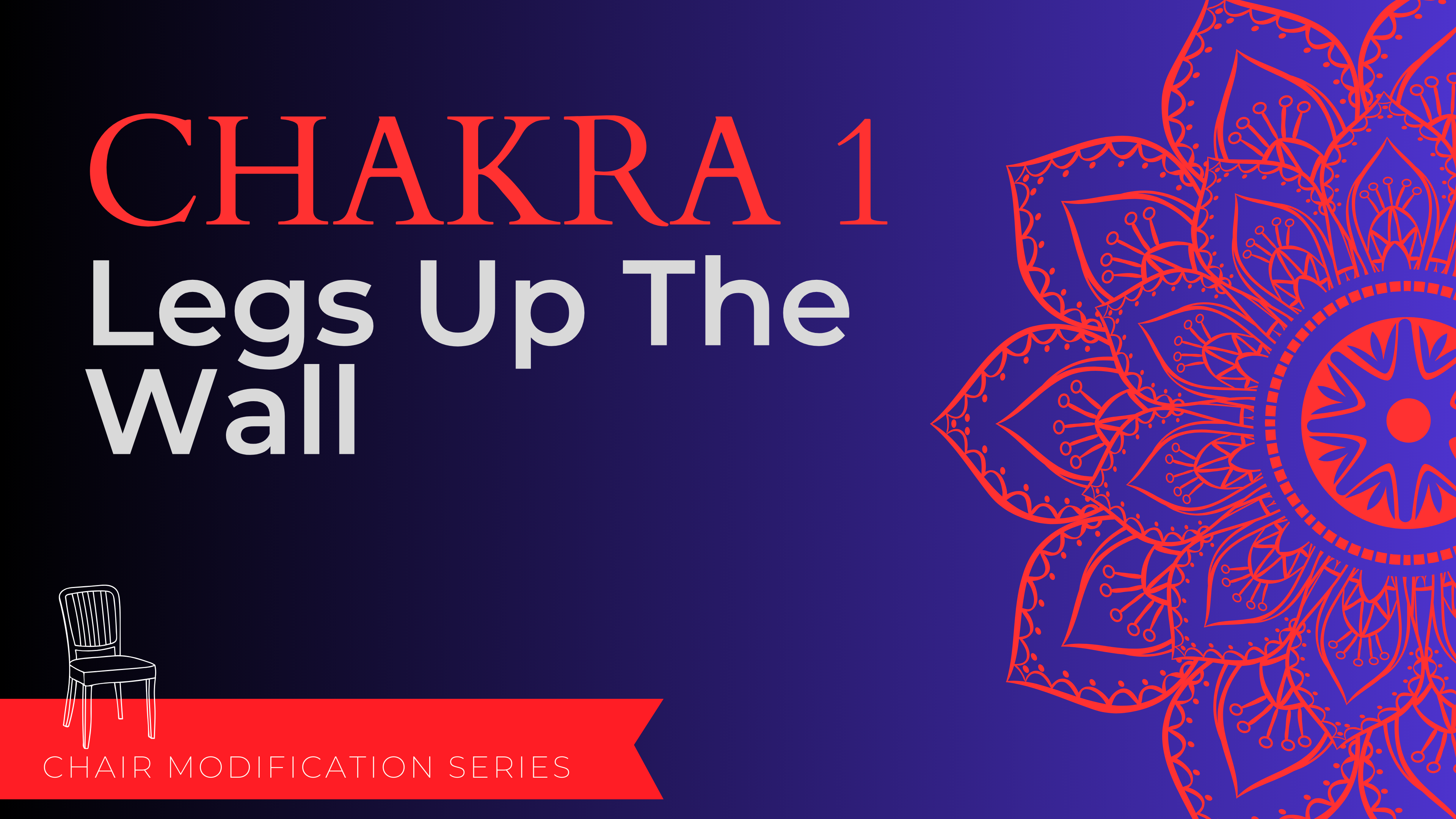 Chakra - Legs Up the Wall