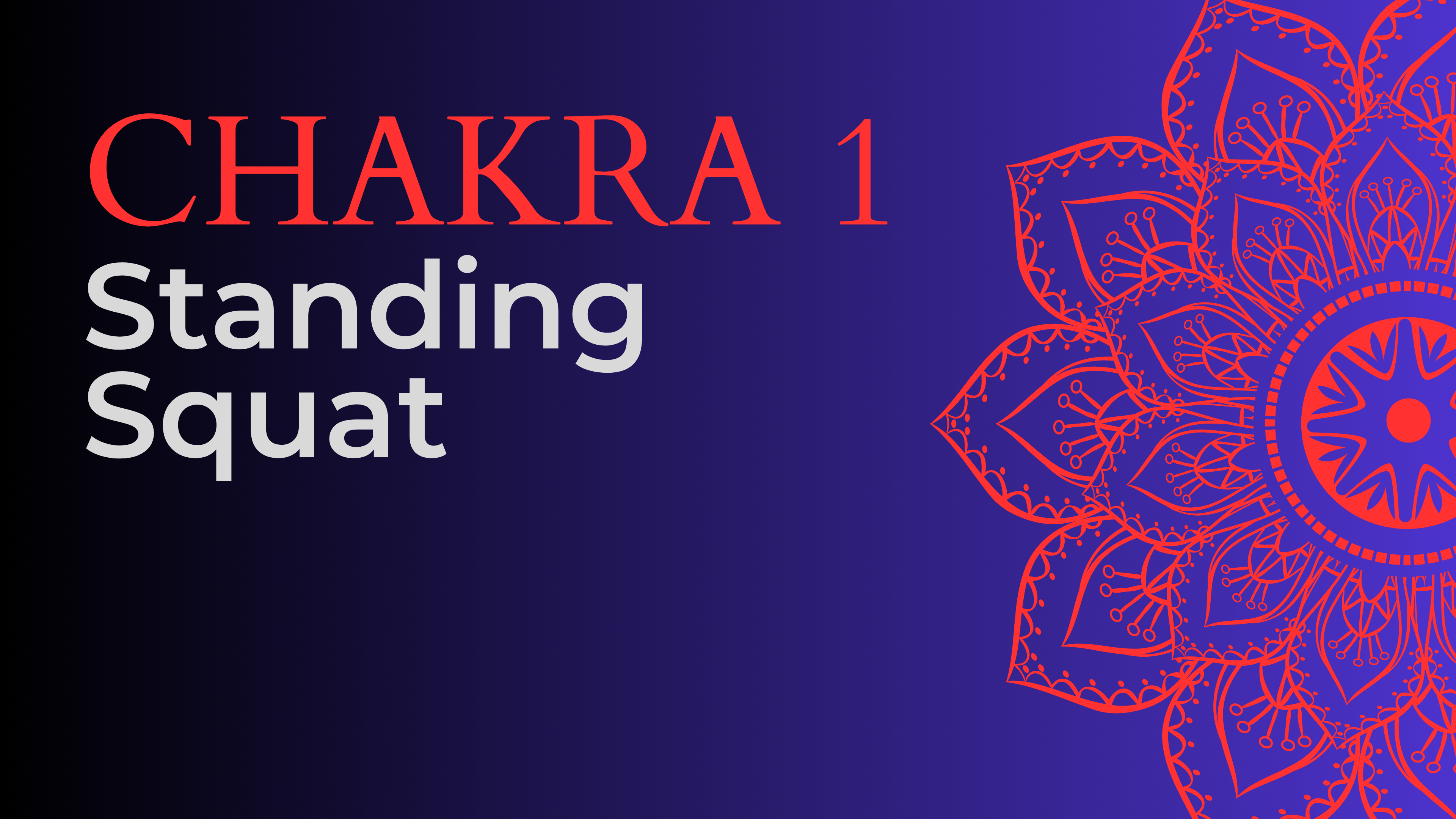 Chakra - Standing Squat